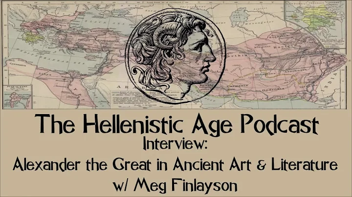 Interview: On Alexander the Great in Ancient Art &...