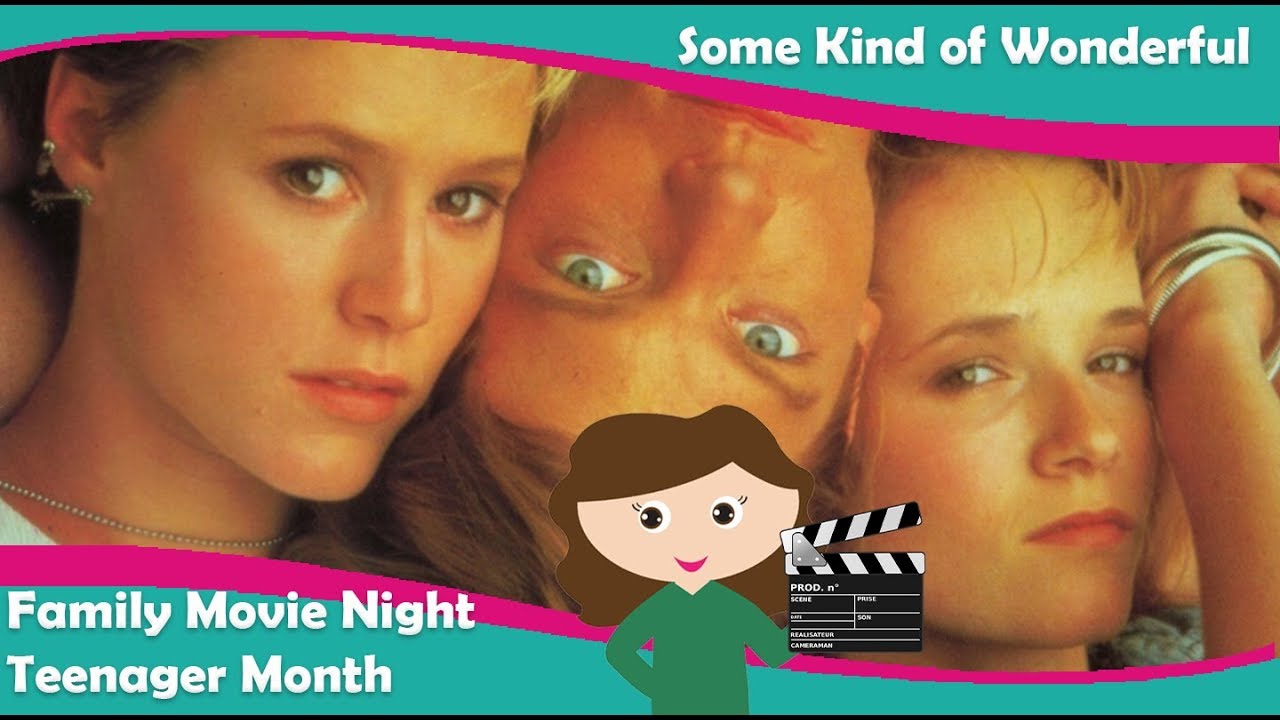 Family Movie NightSome Kind of Wonderful (Teen Month) YouTube