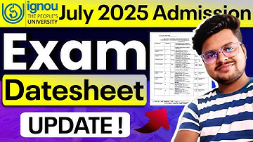 🔥IGNOU July Admission 2025: Exam Datesheet Update!