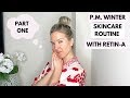 NIGHTTIME WINTER SKINCARE ROUTINE WITH RETIN A