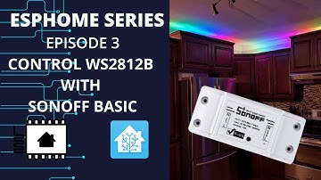 Control a WS2812B RGB LED strip with a Sonoff Basic and ESPHome