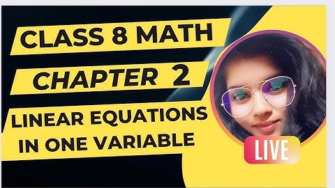 CLASS 8 MATH NCERT| CHAPTER 2 | LINEAR EQUATIONS IN ONE VARIABLE | Exercise2.2 | NEW BOOK 2023-24