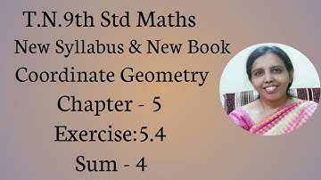 T.N.9th Std maths Exercise:5.4 Sum - 4  | Coordinate Geometry.