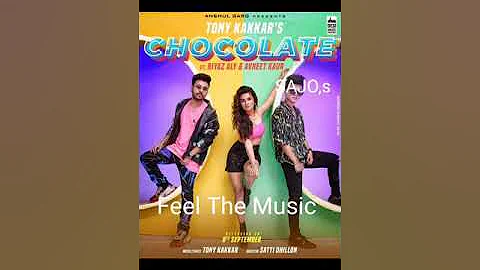 chocolate song tony kakkar