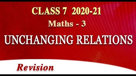 CLASS 7 MATHS -  REVISION | UNCHANGING RELATIONS _2020-21 | KERALA, KITE Victers | AIMY MATHEW