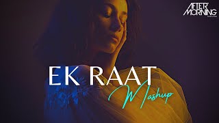 Ek Raat Mashup | Pachtaoge | Vilen | Aftermorning | Arijit Singh