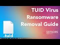 Tuid Virus [.tuid Files] Removal &amp; Decryption [Free Fix Guide]