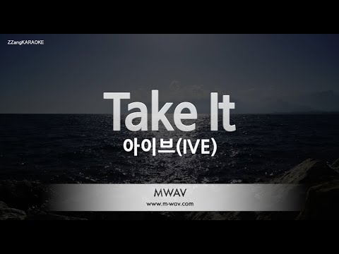 [짱가라오케/노래방] 아이브(IVE)-<strong>Take</strong> It [ZZang <strong>KARAOKE</strong>]
