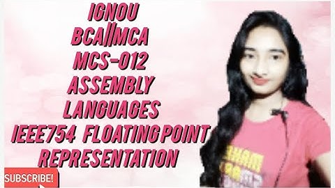 #MCS-012  #ASSEMBLY LANGUAGES BLOCK-1,UNIT-2 IEEE754  FLOATING POINT REPRESENTATIONS #arpitashilpi