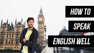 How To Speak English Well