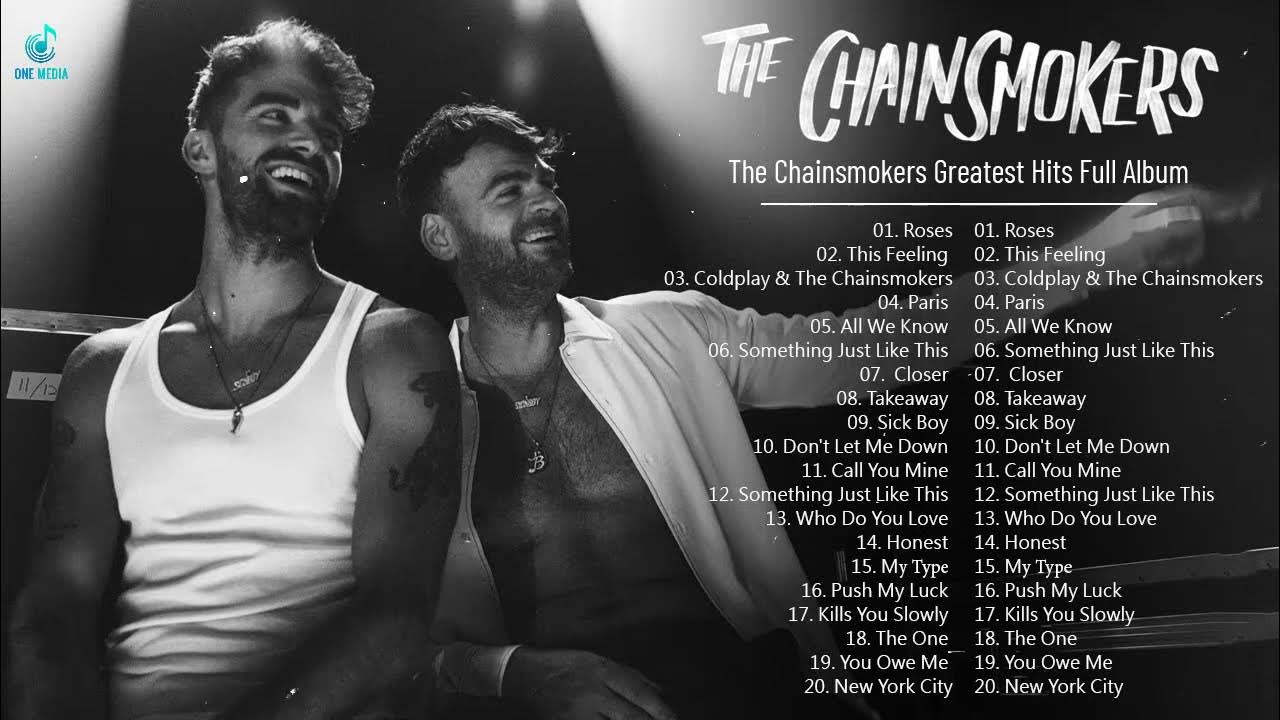The Chainsmokers Greatest Hits Full Album 2022 The Chainsmokers Best Songs Playlist 2022 YouTube