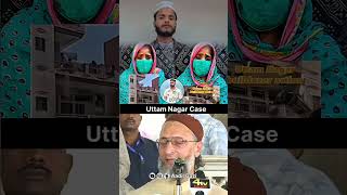 Asaduddin Owaisi Best Reply On Tarun Kumar Uttam Nagar Case