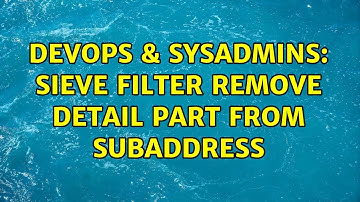 DevOps & SysAdmins: Sieve filter remove detail part from subaddress