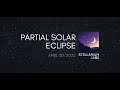 Partial Solar Eclipse - April 30, 2022