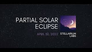 Partial Solar Eclipse - April 30, 2022