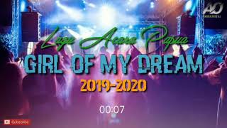 Lagu acara papua terbaru--2019/2020--( GIRL--OF--MY--DREAM )-