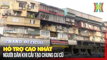 Hỗ trợ cao nhất người dân khi cải tạo chung cư cũ | Tin tức