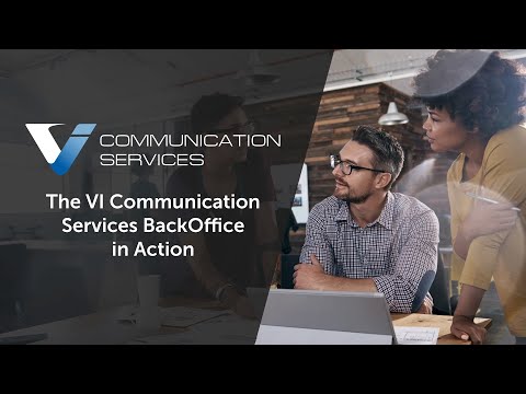 The VI Communication Services BackOffice in Action