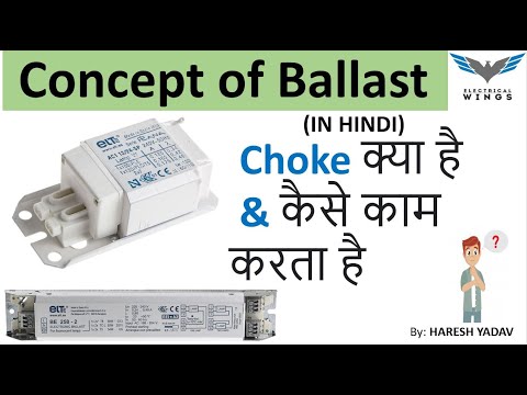 What is Ballast/Choke & why it is Used in Tube-lights