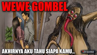 AKHIRNYA AKU TAHU SIAPA KAMU - WEWE GOMBEL - Cerita Gambar - Cerita Bergambar