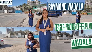 Raymond Wadala | New Launch 2BHK &amp; 3BHK Flats in Mumbai | Price, Location &amp; Offers 2025