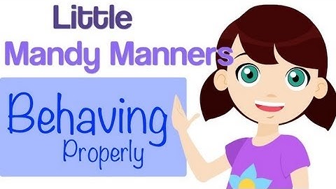 Behaving Properly | Little Mandy Manners | TinyGrads | Children