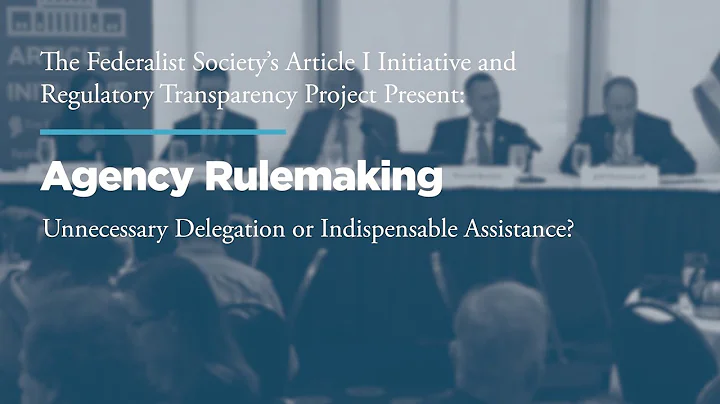 Agency Rulemaking: Unnecessary Delegation or Indis...
