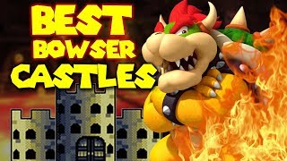 10 BEST Bowser Castles!
