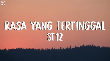 ST12 - Rasa Yang Tertinggal | Lyrics