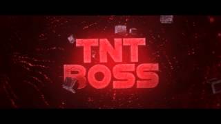 Intro // TNT BOSS // CC