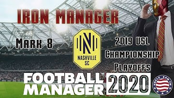 Iron Manager FM20 | Episode Mark 8 | 2019 USL Championship Playoffs