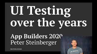 UI Testing over the years - Peter Steinberger - App Builders 2020 screenshot 5