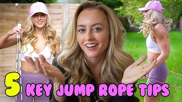 5 TIPS TO JUMP ROPE LIKE A PRO - Lauren Jumps