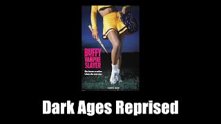 Buffy the Vampire Slayer (1992) - Dark Ages Reprised