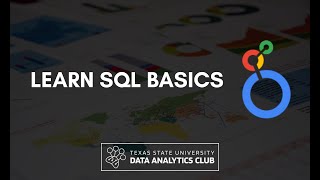 SQL Queries and BigQuery | Data Analytics Club at TXST