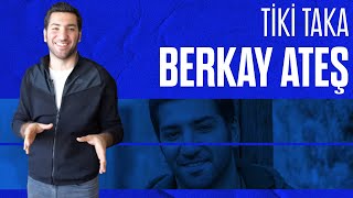 Berkay Ateş ile Tiki Taka (Bölüm 3) / Berkay'ın çukura düşme hikayesi