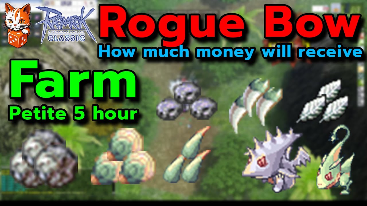 ragnarok classic rogue bow farm petite 5 hour How much money will ...