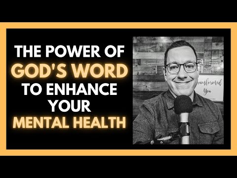 The Power of God's Word to Enhance Your Mental Health
