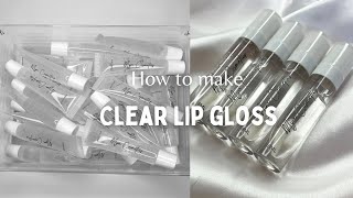 HOW TO MAKE THE BEST CLEAR LIPGLOSS (BEGINNER FRIENDLY)