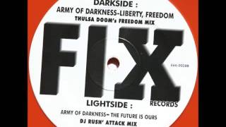 Army Of Darkness - The Future Is Ours (DJ E-Rush Attack Mix)