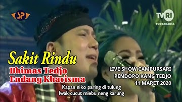 DHIMAS TEDJO - SAKIT RINDU (LIRIK) ENDANG (LIVE) CAMPURSARI PENDOPO KANG TEDJO 19 MARET 2020