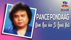 Pance Pondaag - Demi Kau Dan Si Buah Hati  - Durasi: 4:22. 