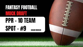 MOCK DRAFT - 10 TEAM PPR #9 SPOT