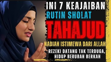 SUBHANALLAH‼️ Inilah 7 Hadiah Dari Allah Untuk Orang yang Rajin Shalat Tahajud, Bersyukurlah!