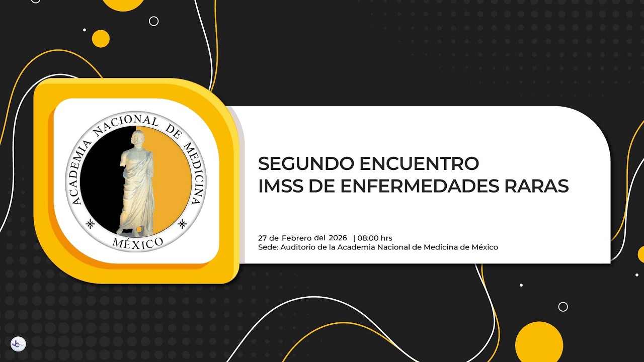 SEGUNDO ENCUENTRO IMSS DE ENFERMEDADES RARAS