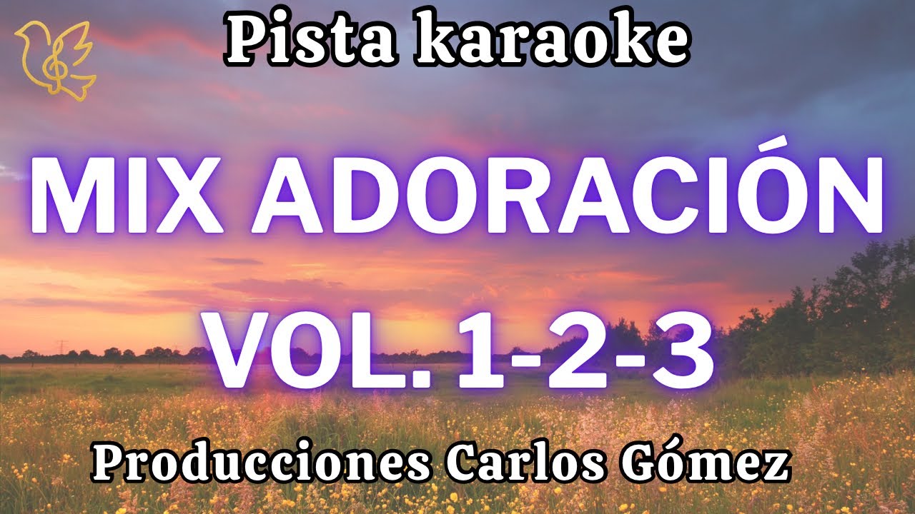 PISTA KARAOKE | MIX DE ADORACIÓN VOL 1-2-3 |