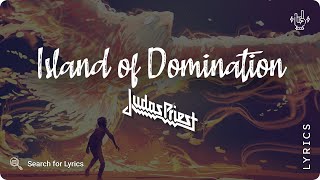 Judas Priest - Island of Domination (Lyrics video for Desktop)