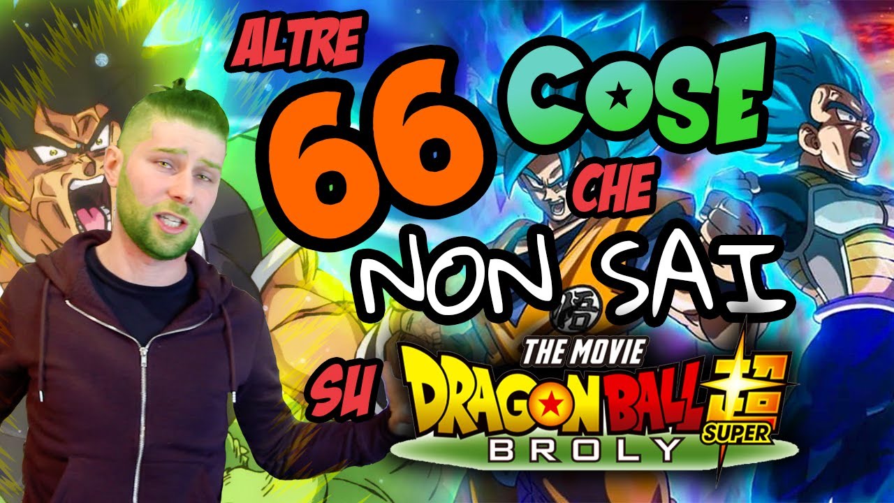 66 COSE che NON SAI su DRAGON BALL SUPER BROLY