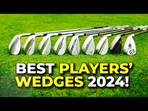 BEST PLAYERS WEDGES 2024!