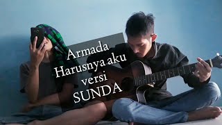 Armada - Harusnya aku | cover versi sunda by suraji acoustic ft septian maulana